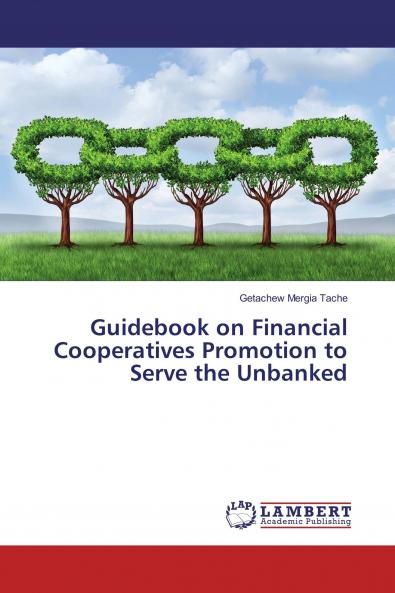 Guidebook on Financial Cooperatives Promotion to Serve the Unbanked