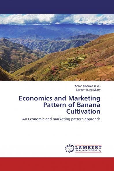 Economics and Marketing Pattern of Banana Cultivation