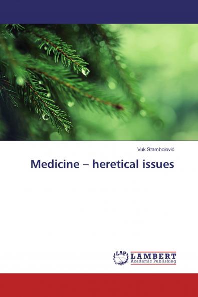 Medicine ��� heretical issues