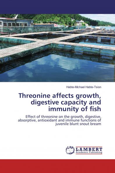 Threonine affects growth digestive capacity and immunity of fish