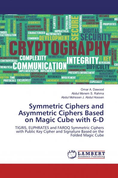 Symmetric Ciphers and Asymmetric Ciphers Based on Magic Cube with 6-D