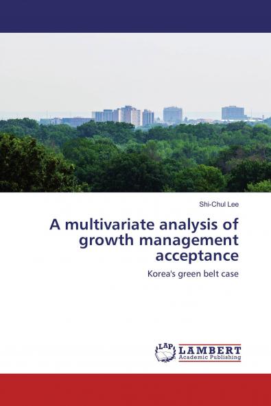 A multivariate analysis of growth management acceptance