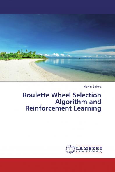 Roulette Wheel Selection Algorithm and Reinforcement Learning