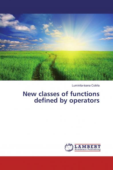 New classes of functions defined by operators