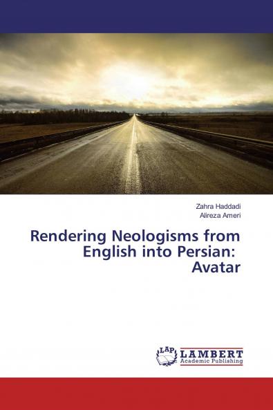 Rendering Neologisms from English into Persian: Avatar