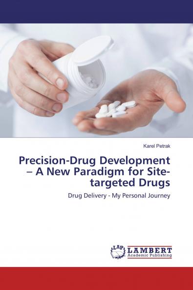Precision-Drug Development ��� A New Paradigm for Site-targeted Drugs