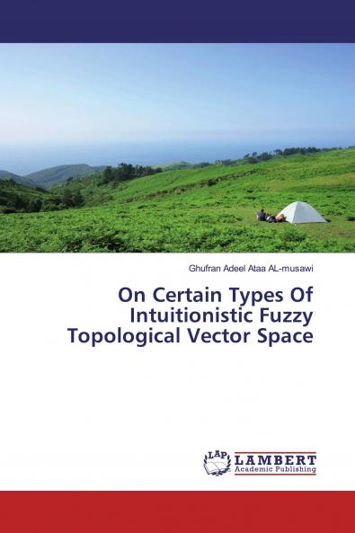 On Certain Types Of Intuitionistic Fuzzy Topological Vector Space