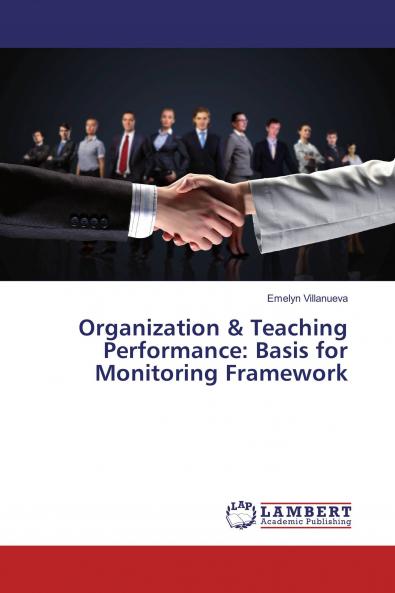 Organization & Teaching Performance: Basis for Monitoring Framework
