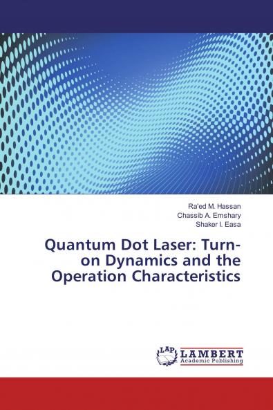 Quantum Dot Laser: Turn-on Dynamics and the Operation Characteristics