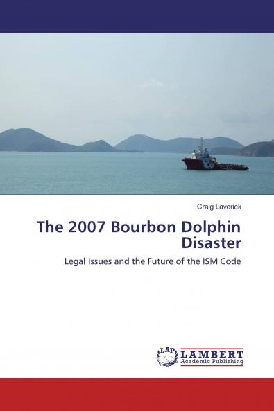 The 2007 Bourbon Dolphin Disaster