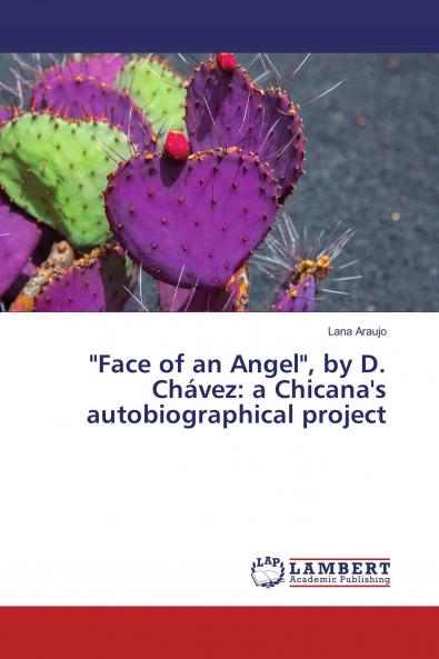 Face of an Angel by D. Ch��vez: a Chicana's autobiographical project