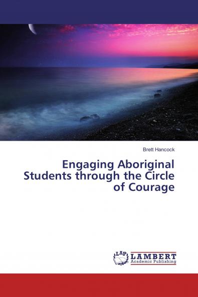 Engaging Aboriginal Students through the Circle of Courage