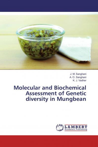 Molecular and Biochemical Assessment of Genetic diversity in Mungbean