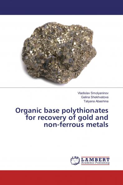 Organic base polythionates for recovery of gold and non-ferrous metals