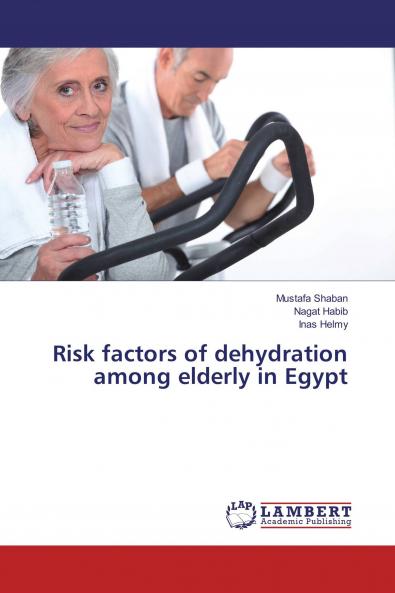 Risk factors of dehydration among elderly in Egypt