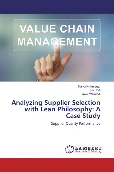 Analyzing Supplier Selection with Lean Philosophy: A Case Study