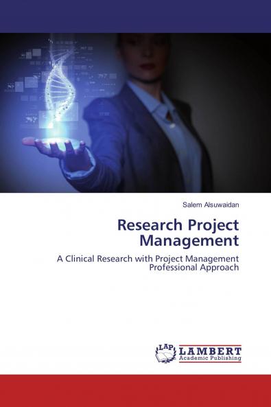 Research Project Management: A Clinical Research with Project Management Professional Approach
