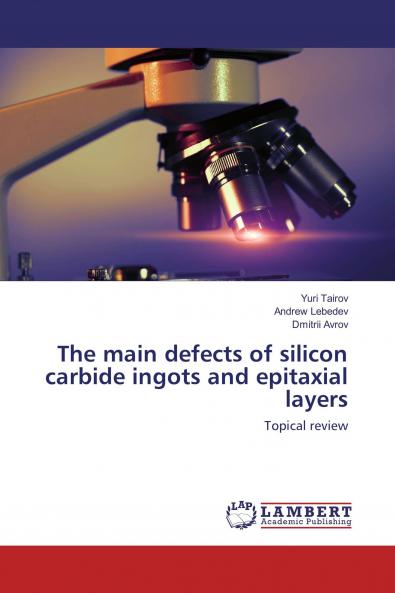The main defects of silicon carbide ingots and epitaxial layers