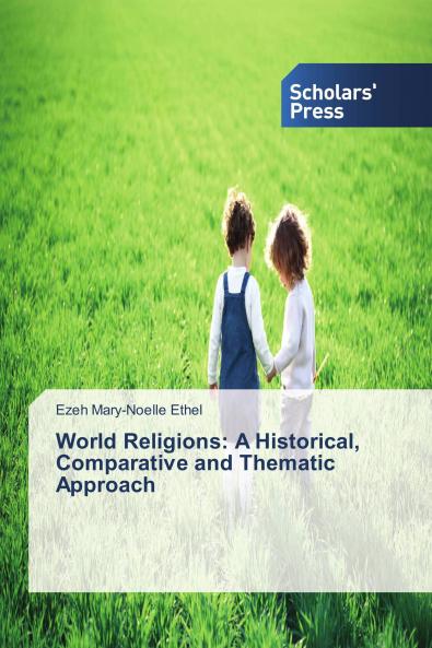 World Religions: A Historical Comparative and Thematic Approach