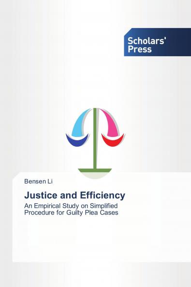 Justice and Efficiency: An Empirical Study on Simplified Procedure for Guilty Plea Cases