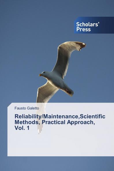 Reliability/MaintenanceScientific Methods Practical Approach Vol. 1