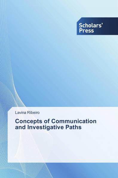 Concepts of Communication and Investigative Paths