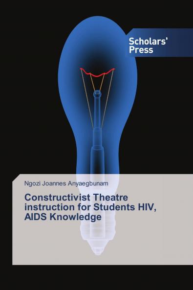 Constructivist Theatre instruction for Students HIV AIDS Knowledge
