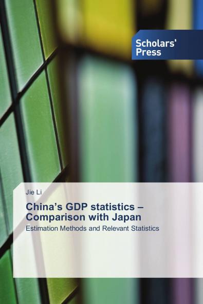 China’s GDP statistics – Comparison with Japan: Estimation Methods and Relevant Statistics
