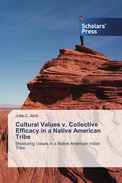 Cultural Values v. Collective Efficacy in a Native American Tribe