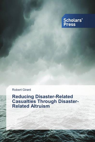 Reducing Disaster-Related Casualties Through Disaster-Related Altruism