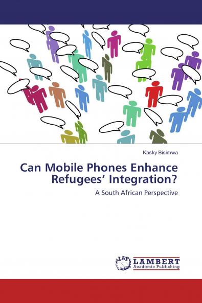 Can Mobile Phones Enhance Refugees��� Integration?