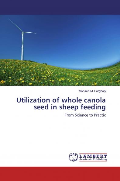Utilization of whole canola seed in sheep feeding