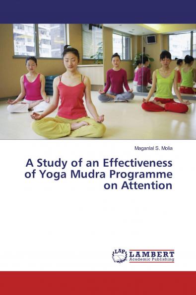 A Study of an Effectiveness of Yoga Mudra Programme on Attention