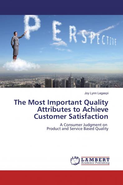 The Most Important Quality Attributes to Achieve Customer Satisfaction