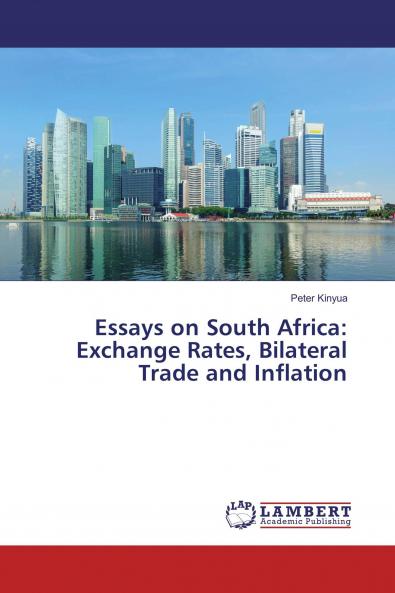 Essays on South Africa: Exchange Rates Bilateral Trade and Inflation