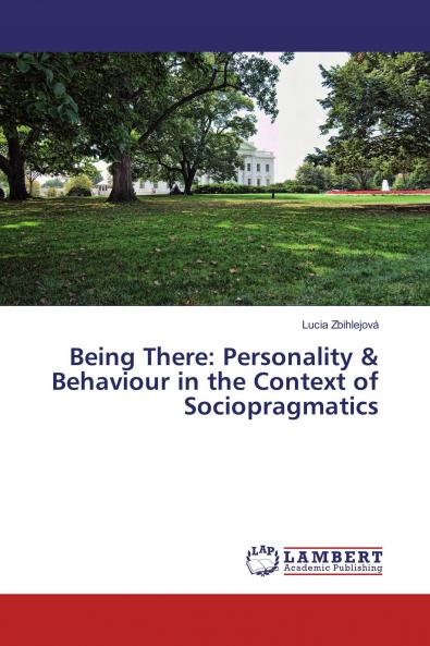 Being There: Personality & Behaviour in the Context of Sociopragmatics