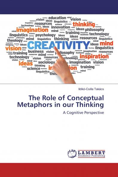 The Role of Conceptual Metaphors in our Thinking
