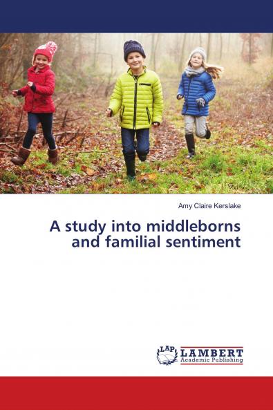 A study into middleborns and familial sentiment