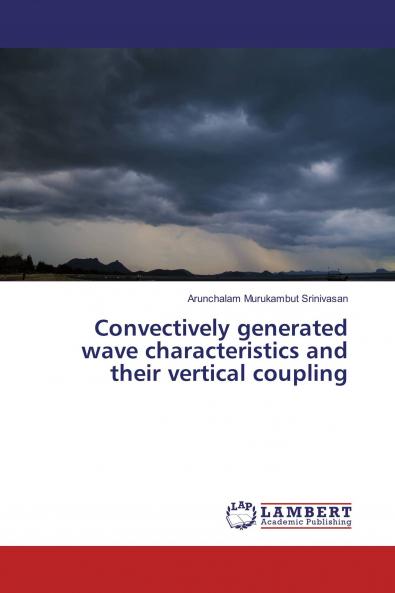 Convectively generated wave characteristics and their vertical coupling