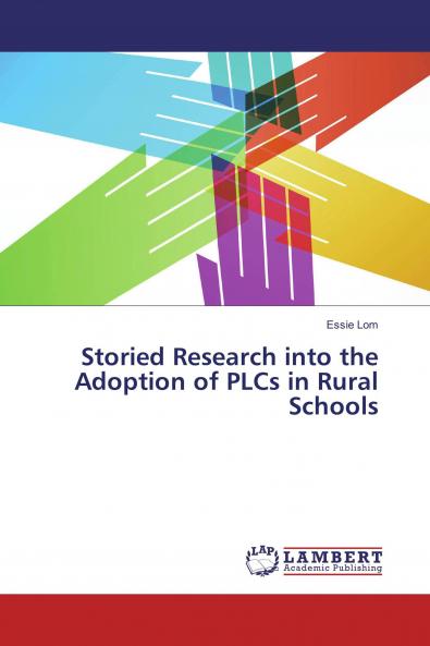 Storied Research into the Adoption of PLCs in Rural Schools