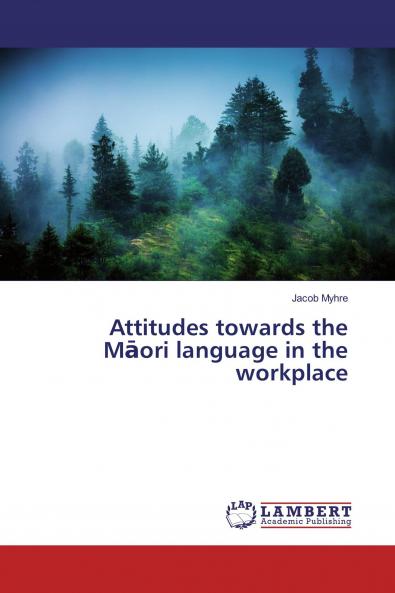 Attitudes towards the M��ori language in the workplace