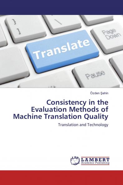 Consistency in the Evaluation Methods of Machine Translation Quality