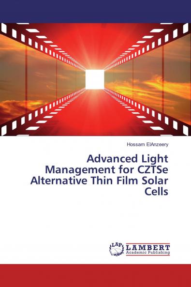 Advanced Light Management for CZTSe Alternative Thin Film Solar Cells