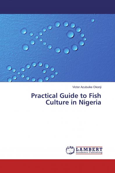 Practical Guide to Fish Culture in Nigeria