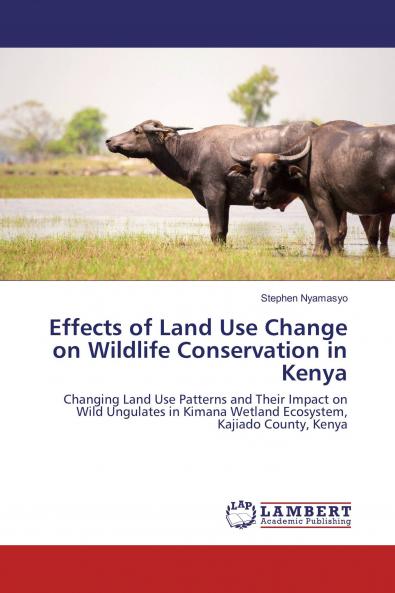 Effects of Land Use Change on Wildlife Conservation in Kenya