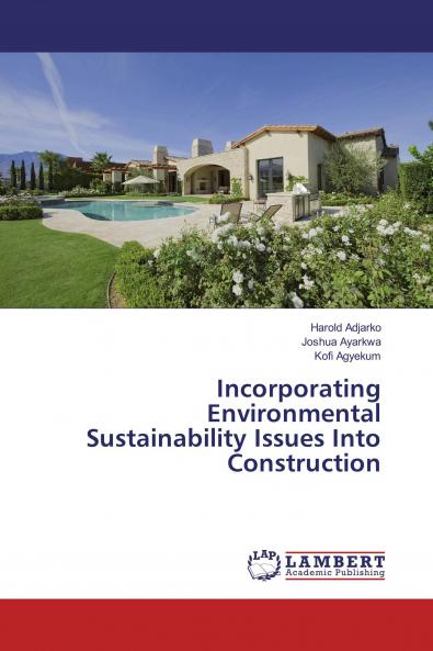 Incorporating Environmental Sustainability Issues Into Construction