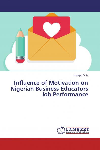 Influence of Motivation on Nigerian Business Educators Job Performance