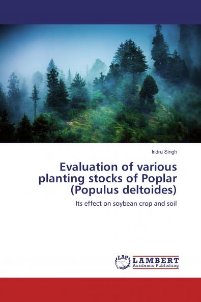 Evaluation of various planting stocks of Poplar (Populus deltoides)