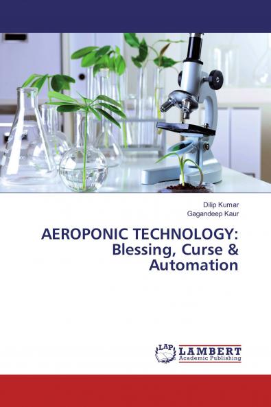 AEROPONIC TECHNOLOGY: Blessing Curse & Automation