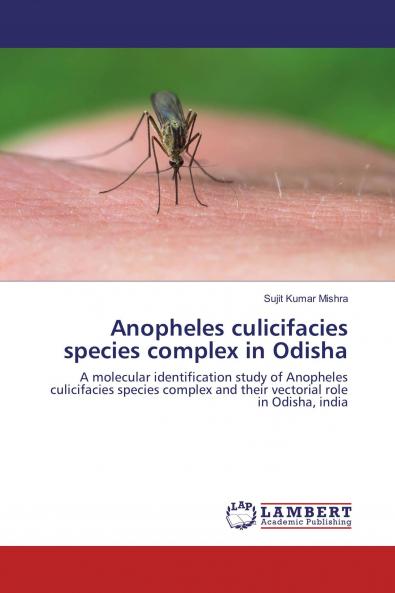Anopheles culicifacies species complex in Odisha
